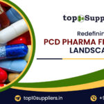 Top10Suppliers Redefining PCD Pharma Franchise Landscape