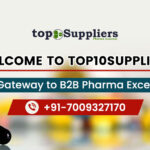 Welcome to top10suppliers: Your Gateway to B2B Pharma Excellence