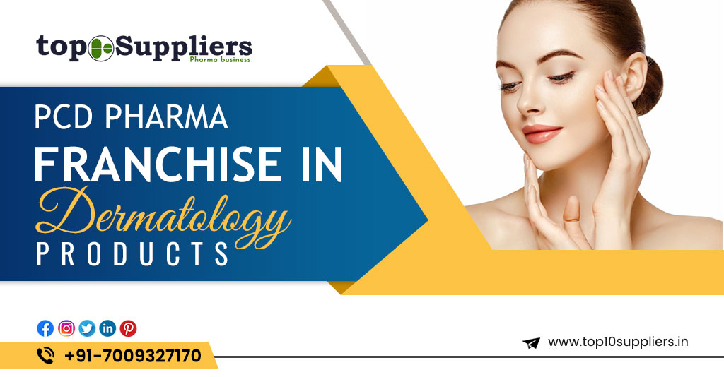 Pcd Pharma Franchise in Dermatology Products